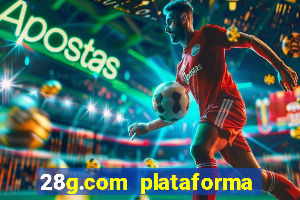 28g.com plataforma de jogos